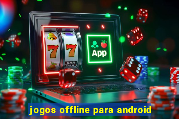 jogos offline para android